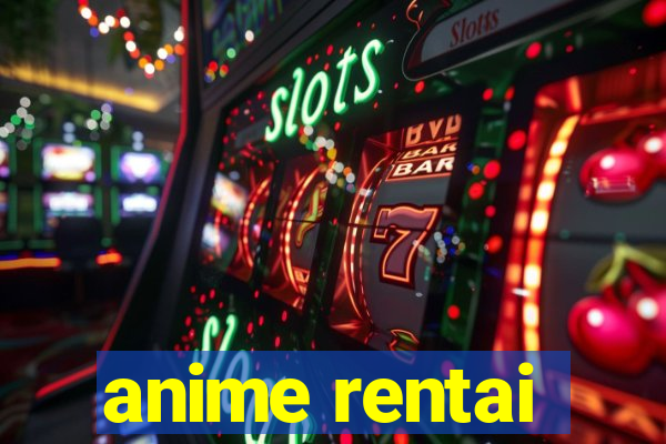 anime rentai